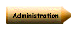Administration