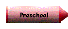 Preschool