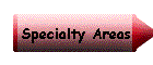 Specialty Areas